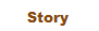 Story