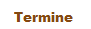 Termine